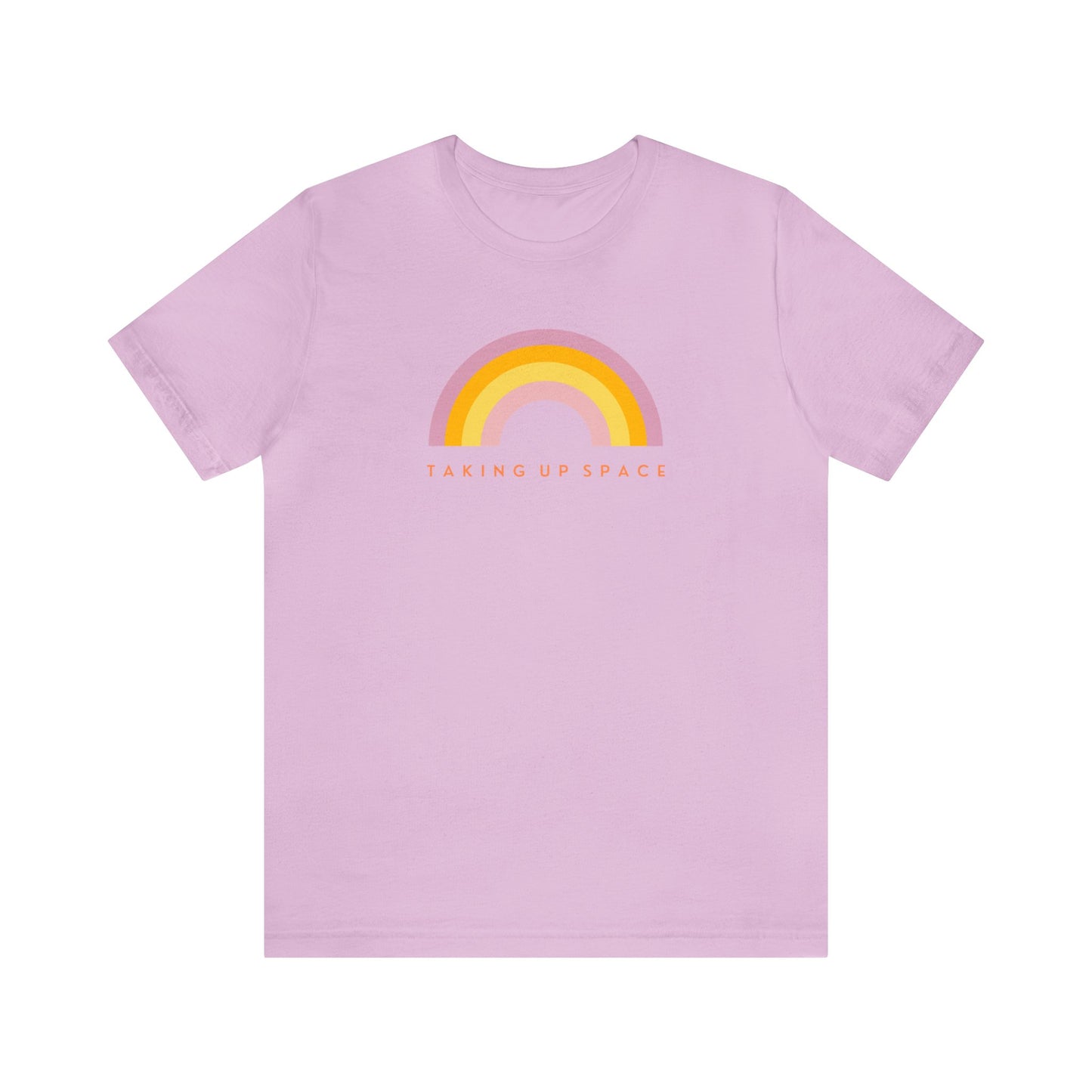 Taking Up Space / Rainbow - Unisex